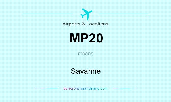 What does MP20 mean? It stands for Savanne