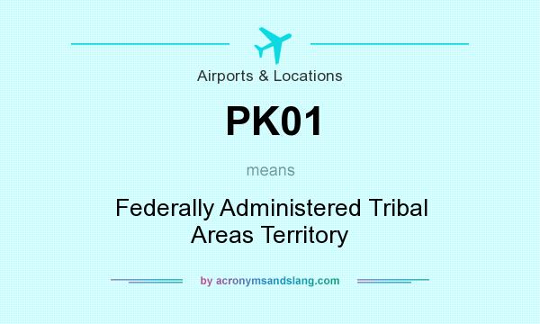 What does PK01 mean? It stands for Federally Administered Tribal Areas Territory