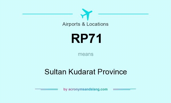 What does RP71 mean? It stands for Sultan Kudarat Province