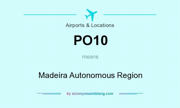 What does PO10 mean? It stands for Madeira Autonomous Region