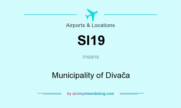 What does SI19 mean? It stands for Municipality of Divača