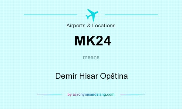 What does MK24 mean? It stands for Demir Hisar Opština