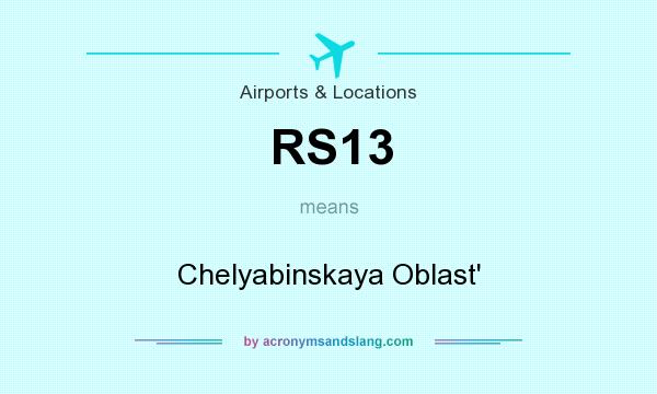 What does RS13 mean? It stands for Chelyabinskaya Oblast`