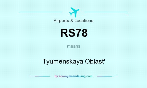 What does RS78 mean? It stands for Tyumenskaya Oblast`