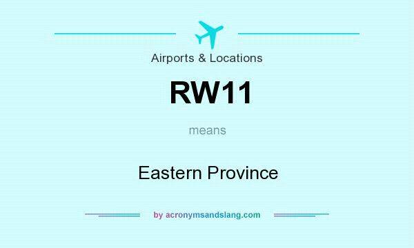 What does RW11 mean? It stands for Eastern Province