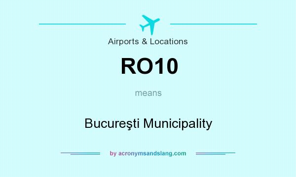 What does RO10 mean? It stands for Bucureşti Municipality