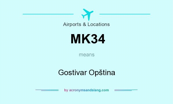 What does MK34 mean? It stands for Gostivar Opština