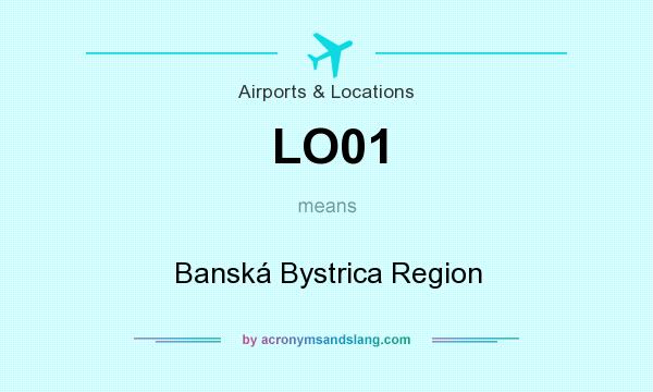 What does LO01 mean? It stands for Banská Bystrica Region
