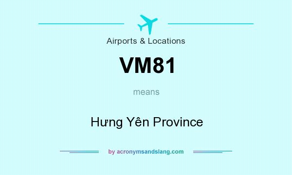 What does VM81 mean? It stands for Hưng Yên Province