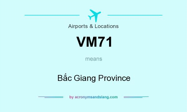 What does VM71 mean? It stands for Bắc Giang Province