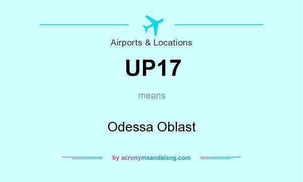 What does UP17 mean? It stands for Odessa Oblast