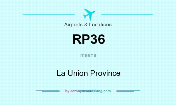 What does RP36 mean? It stands for La Union Province