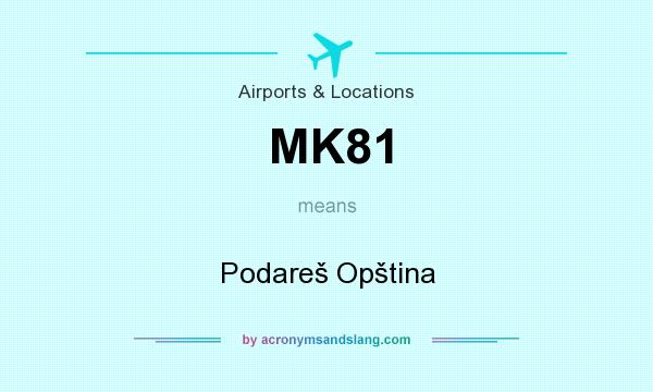 What does MK81 mean? It stands for Podareš Opština