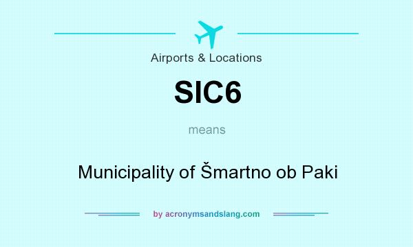 What does SIC6 mean? It stands for Municipality of Šmartno ob Paki