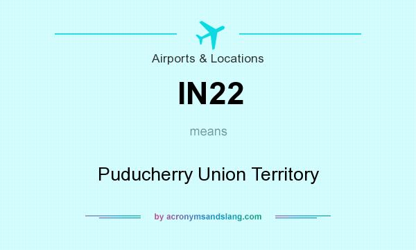 What does IN22 mean? It stands for Puducherry Union Territory