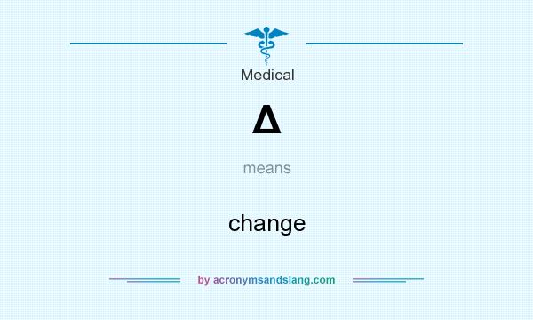 What does Δ mean? It stands for change