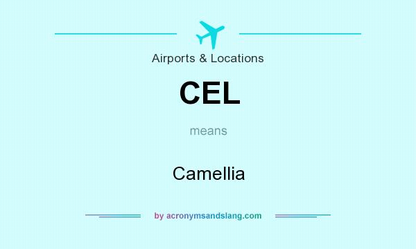 What does CEL mean? It stands for Camellia