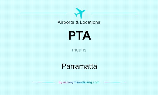 What does PTA mean? It stands for Parramatta
