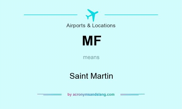 What does MF mean? It stands for Saint Martin