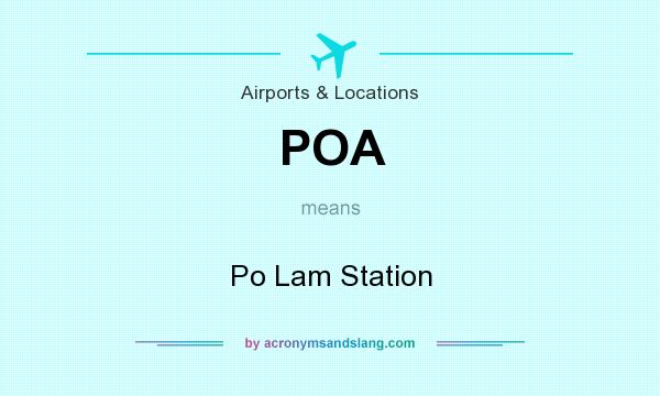 What does POA mean? It stands for Po Lam Station