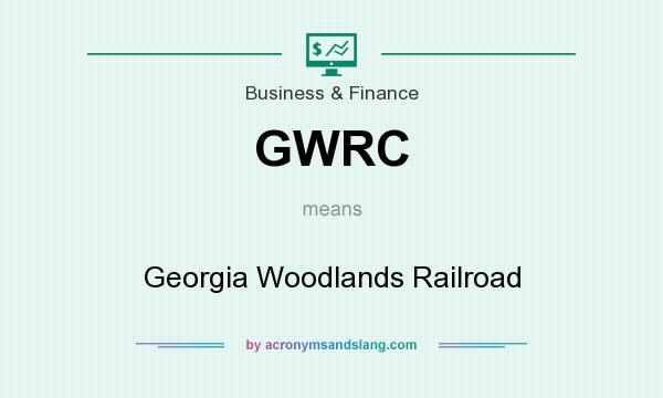 What does GWRC mean? It stands for Georgia Woodlands Railroad