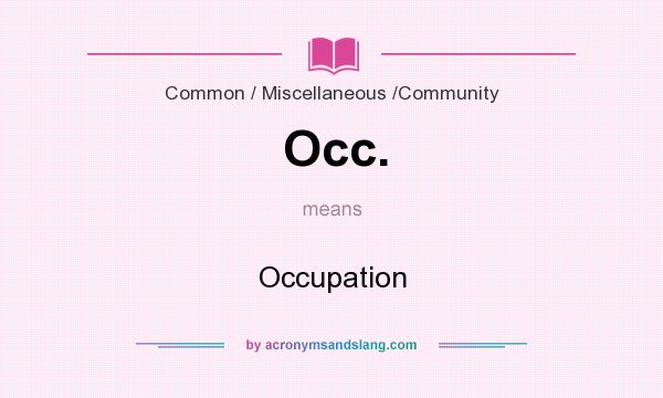 What does Occ. mean? It stands for Occupation