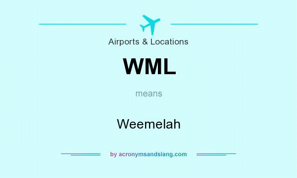 What does WML mean? It stands for Weemelah
