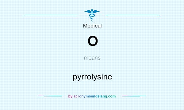 What does O mean? It stands for pyrrolysine