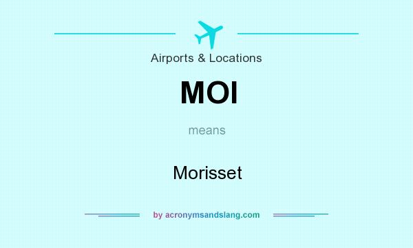 What does MOI mean? It stands for Morisset