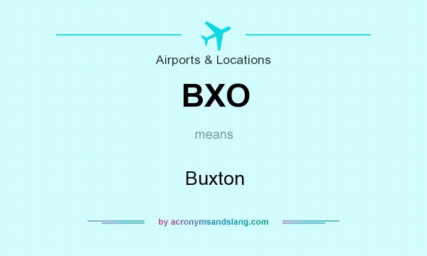 What does BXO mean? It stands for Buxton
