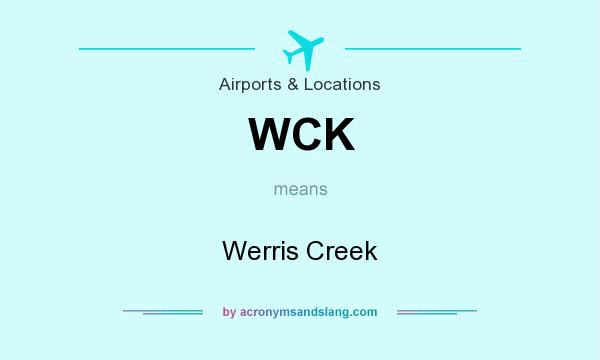 What does WCK mean? It stands for Werris Creek