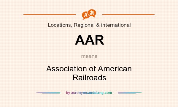 What does AAR mean? It stands for Association of American Railroads