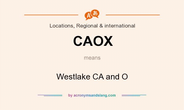 What does CAOX mean? It stands for Westlake CA and O