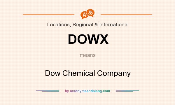 What does DOWX mean? It stands for Dow Chemical Company