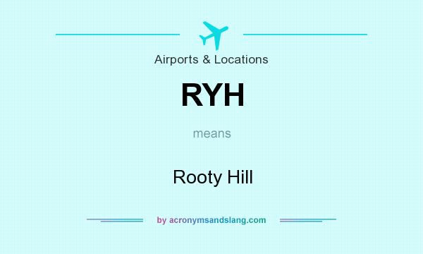 What does RYH mean? It stands for Rooty Hill