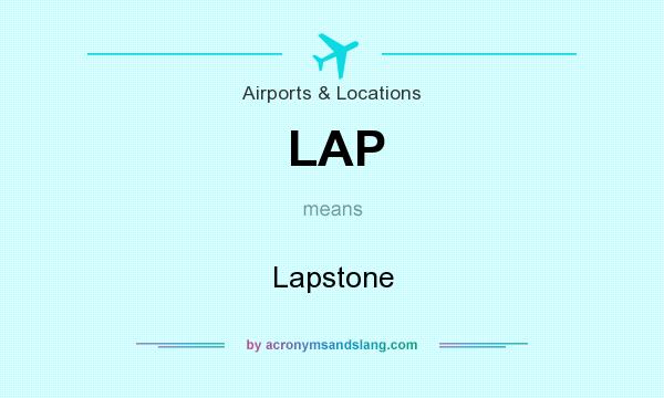 What does LAP mean? It stands for Lapstone