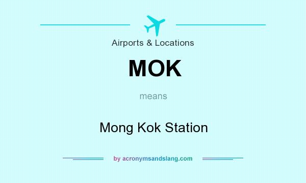 What does MOK mean? It stands for Mong Kok Station