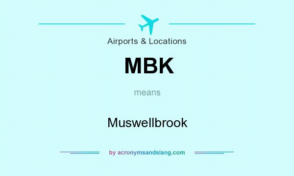 What does MBK mean? It stands for Muswellbrook