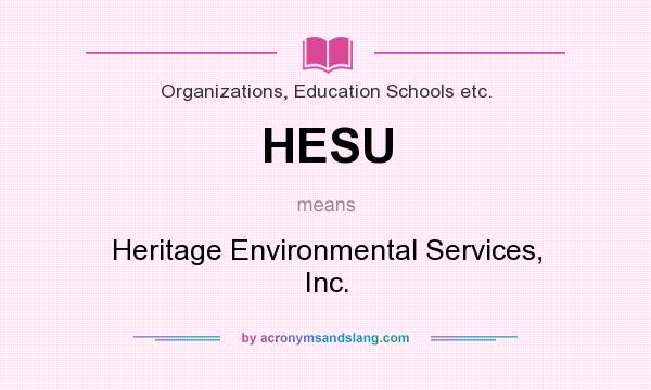 What does HESU mean? It stands for Heritage Environmental Services, Inc.
