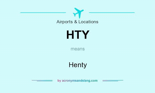 What does HTY mean? It stands for Henty