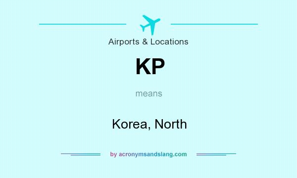 What does KP mean? It stands for Korea, North