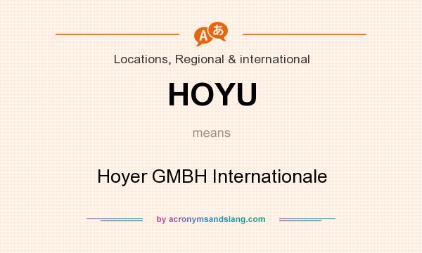 What does HOYU mean? It stands for Hoyer GMBH Internationale
