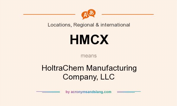 What does HMCX mean? It stands for HoltraChem Manufacturing Company, LLC