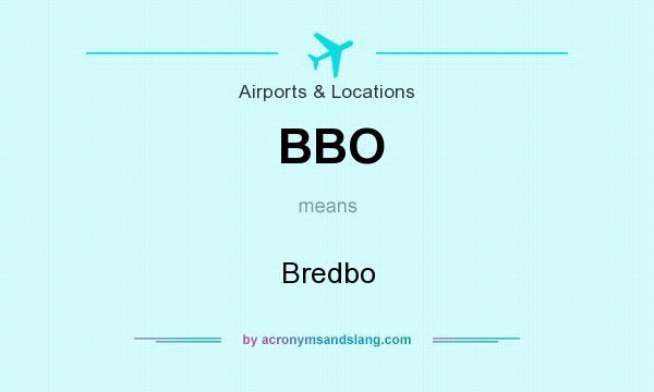 What does BBO mean? It stands for Bredbo