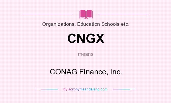 What does CNGX mean? It stands for CONAG Finance, Inc.