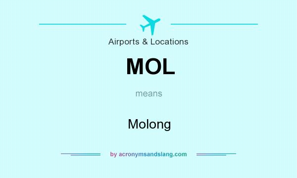 What does MOL mean? It stands for Molong