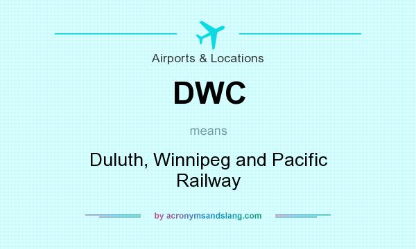 What does DWC mean? It stands for Duluth, Winnipeg and Pacific Railway