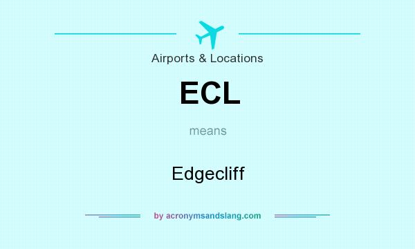 What does ECL mean? It stands for Edgecliff
