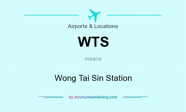 What does WTS mean? It stands for Wong Tai Sin Station