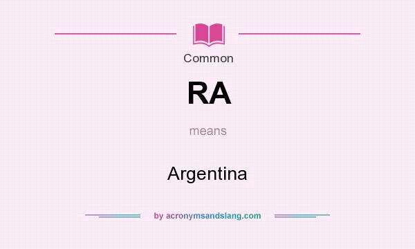What does RA mean? It stands for Argentina